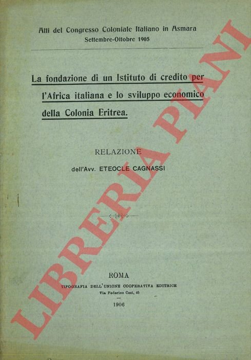 La fondazione di un Istituto di credito per l'Africa italiana …