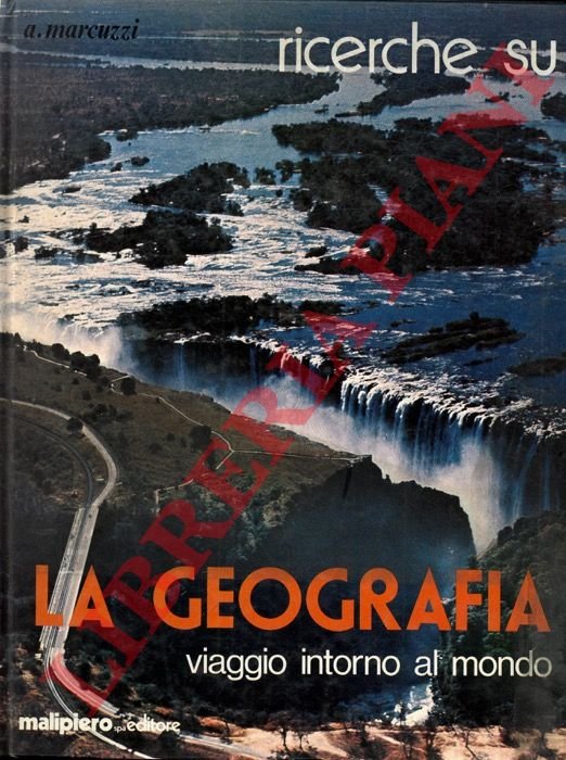 La geografia: viaggio intorno al mondo.