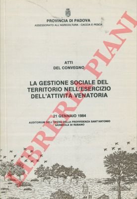 La gestione sociale del territorio nell'esercizio dell'attività venatoria.