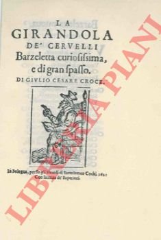 La girandola dé cervelli. Barzeletta curiosissima e di gran spasso.