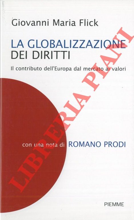 La globalizzazione dei diritti. Il contributo dell'Europa dal mercato ai …