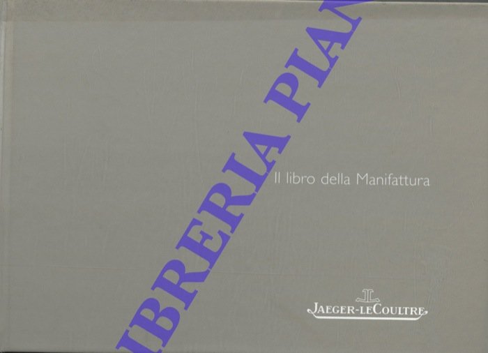 La grande tradizione orologiera. Storia di Jaeger-LeCoultre, un protagonista dell'orologeria …