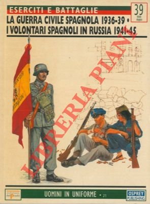 La guerra civile spagnola 1936-39 - I volontari spagnoli in …