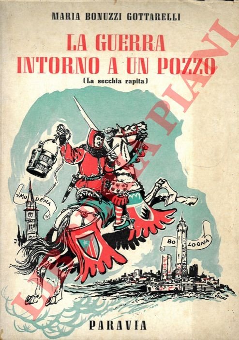 La guerra intorno a un pozzo (La secchia rapita) .