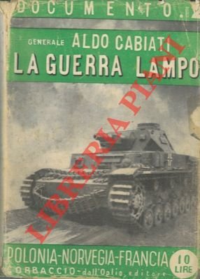 La guerra lampo. Note e commenti sulle campagne di Polonia, …