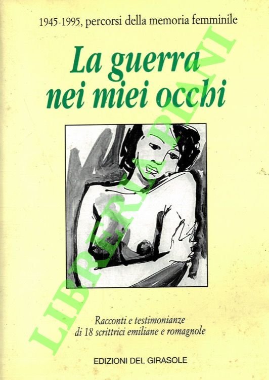 La guerra nei miei occhi. Racconti e testimonianze di 18 …