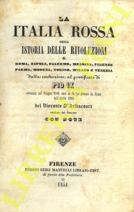La Italia rossa ossia istoria delle rivoluzioni di Roma, Napoli, …