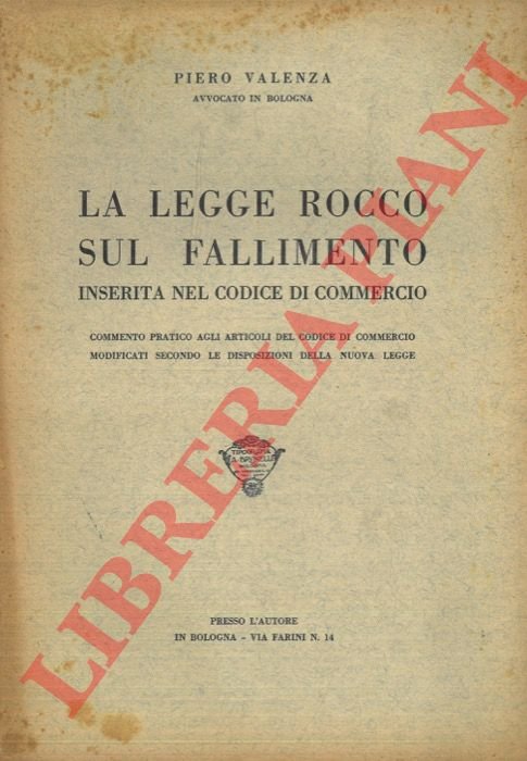 La legge Rocco sul fallimento inserita nel codice di commercio. …