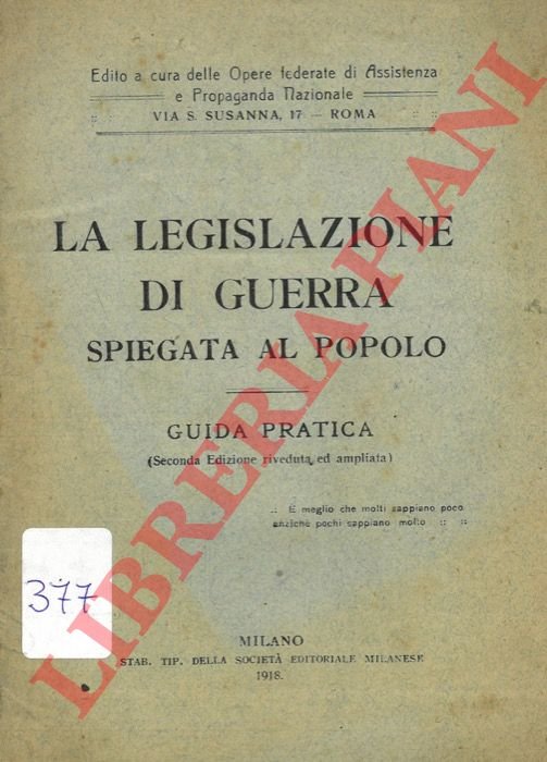 La legislazione di guerra spiegata al popolo. Guida pratica.