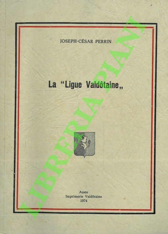 La “Ligue Valdotaine”.