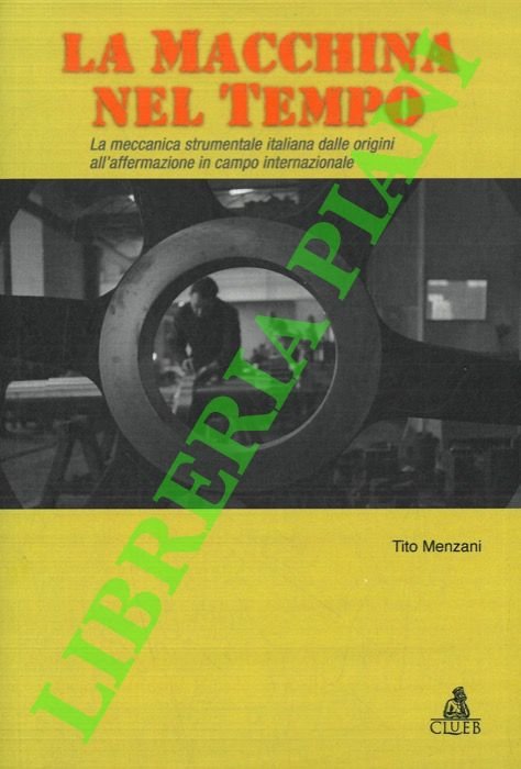 La macchina del tempo. La meccanica strumentale italiana dalle origini … | Immagine Gallery 2