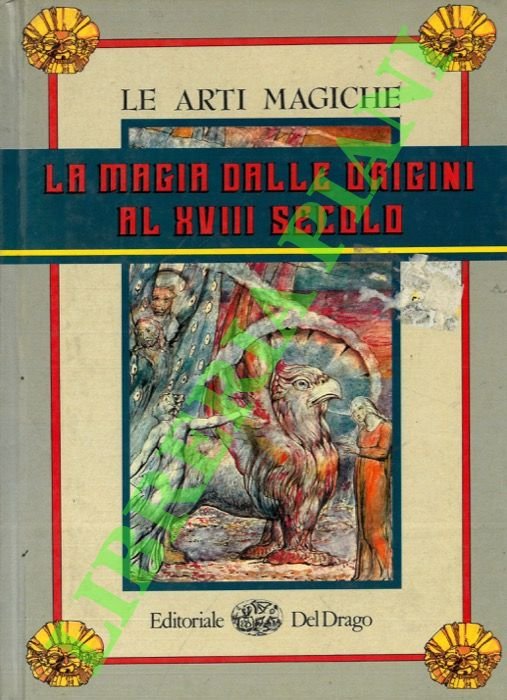 La magia dalle origini al XVIII secolo.