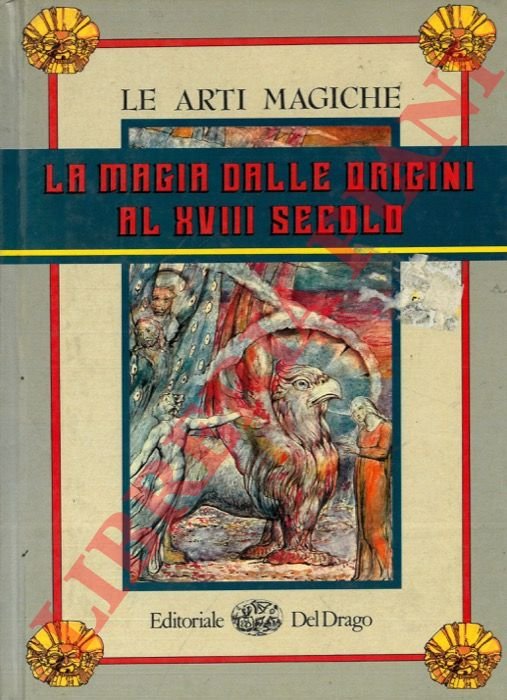La magia dalle origini al XVIII secolo.