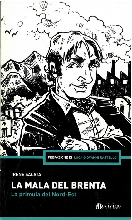 La mala del Brenta. La primula del Nord-Est.