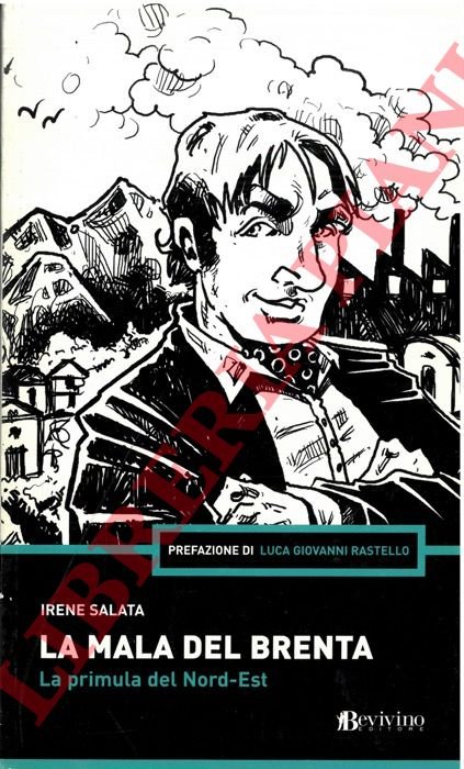 La mala del Brenta. La primula del Nord-Est.