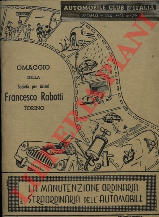 La manutenzione ordinaria e straordinaria dell'automobile.