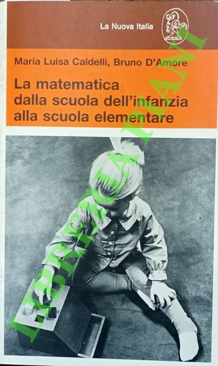 La matematica dalla scuola dell'infanzia alla scuola elementare.