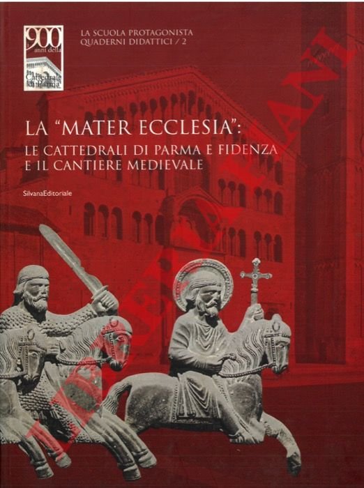 La “mater ecclesia”: le cattedrali di Parma e Fidenza e …