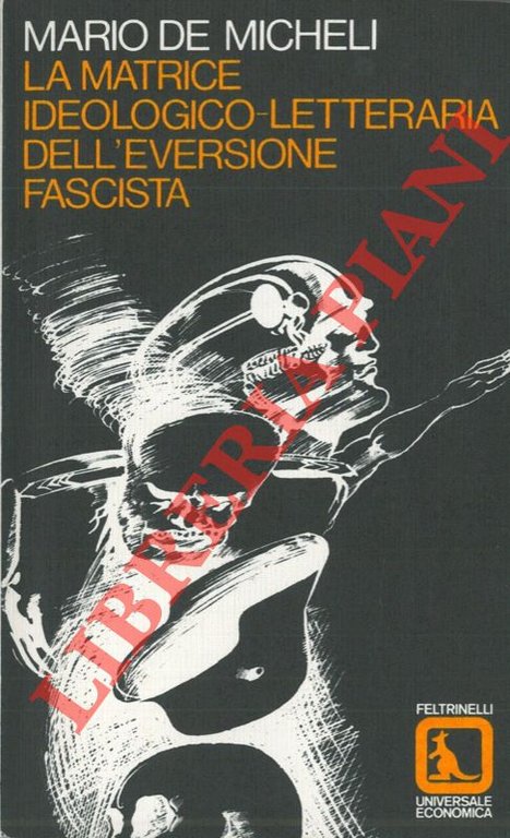 La matrice ideologico-letteraria dell'eversione fascista.