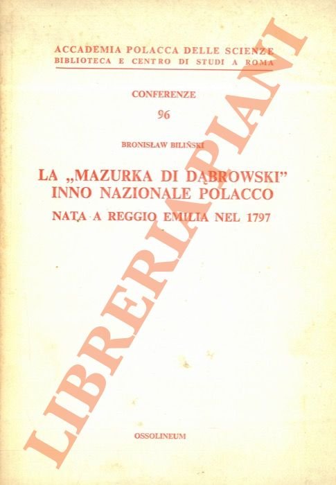 La “Mazurka di Dabrowski” inno nazionale polacco nata a Reggio …