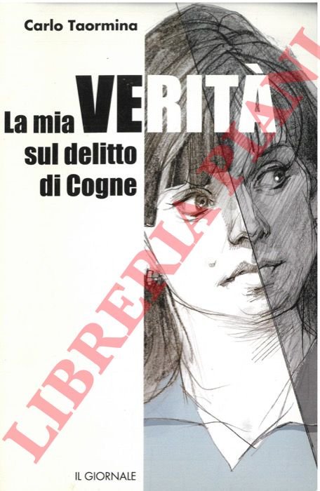 La mia verità sul delitto di Cogne.