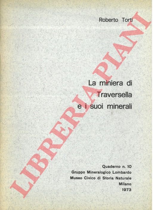 La miniera di Traversella e i suoi minerali.