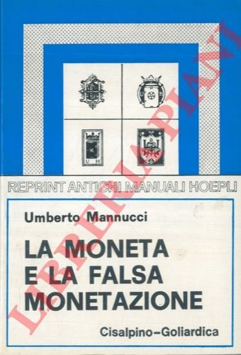 La moneta e la falsa monetazione.