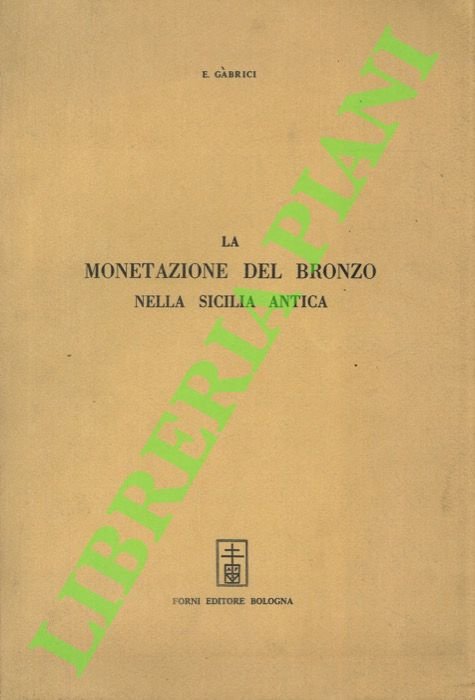 La monetazione del bronzo nella Sicilia antica.