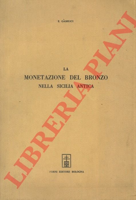 La monetazione del bronzo nella Sicilia antica.