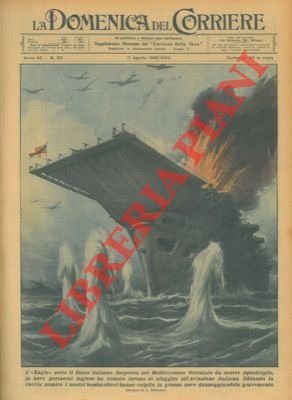 La nave portaerei "Eagle" colpita gravemente dall'aviazione italiana.
