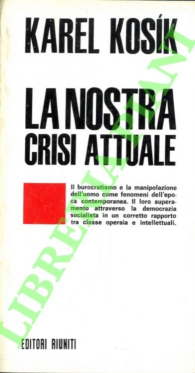 La nostra crisi attuale.