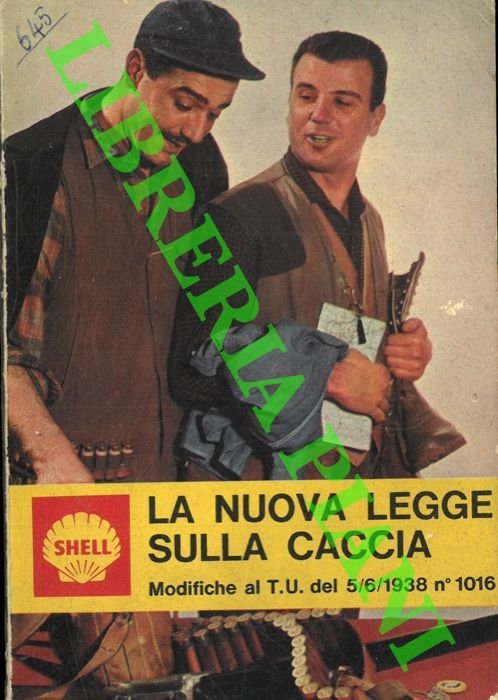 La nuova legge sulla caccia. Modifiche al T.U. del 5/6/1939 …