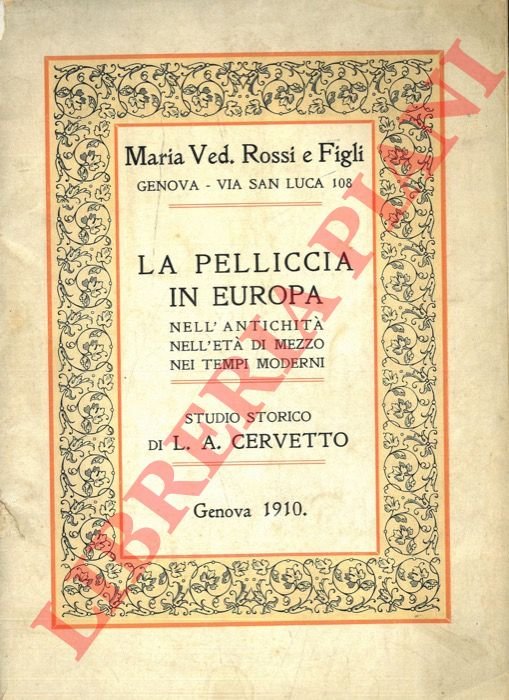 La pelliccia in Europa. Nell'antichità nell'età di mezzo nei tempi …