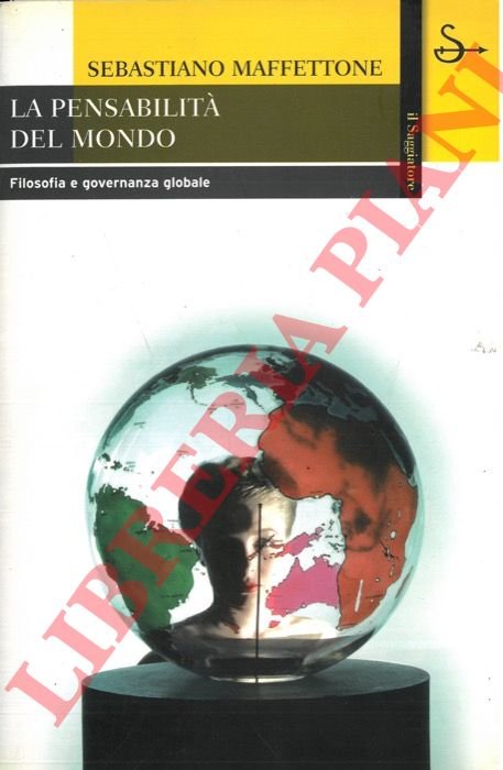 La pensabilità del mondo. Filosofia e governanza globale.