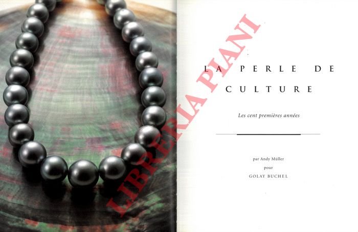 La perle de culture. Les cent premières années.