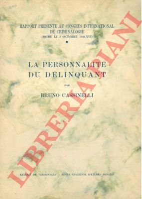La personnalité du délinquant.