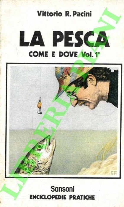 La pesca. Come e dove.