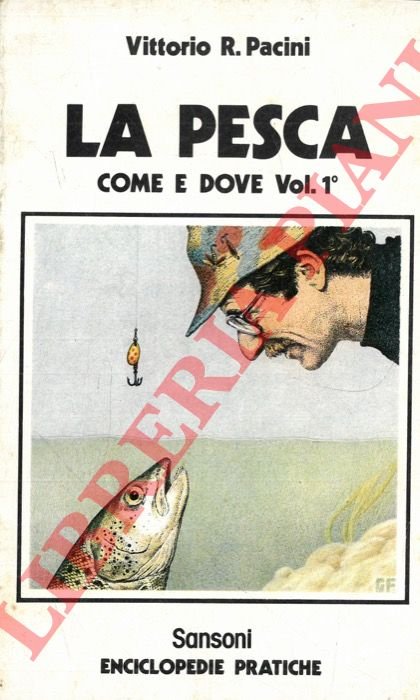 La pesca. Come e dove.