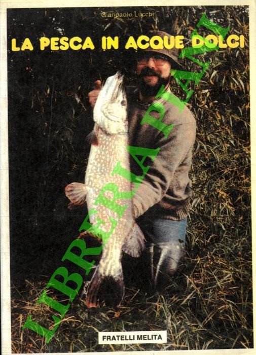 La pesca in acque dolci.