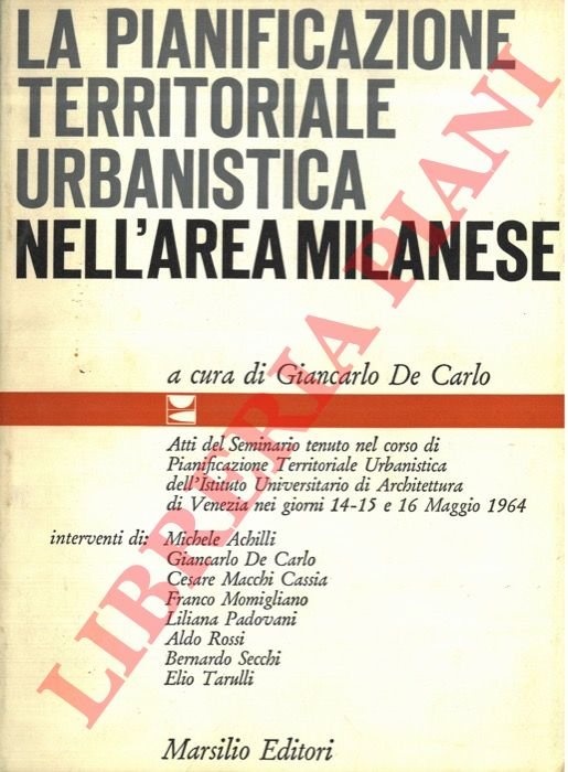 La pianificazione territoriale urbanistica nell'area milanese.