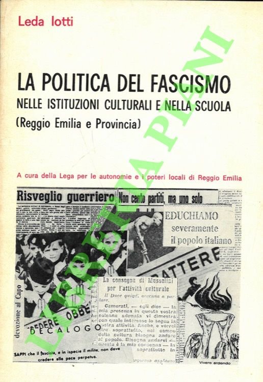 La politica del fascismo nelle istituzioni culturali e nella scuola (Reggio Emilia e Provincia).