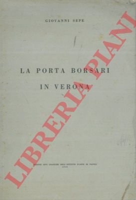 La Porta Borsari in Verona.