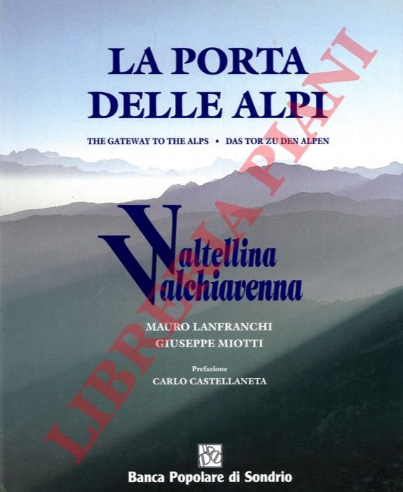 La porta delle Alpi. The Gateway to the Alps. Das …