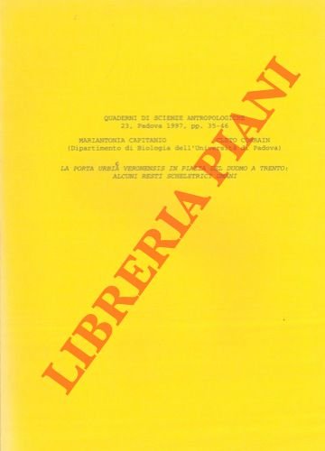 La porta Urbia Veronensis in Piazza del Duomo a Trento: …