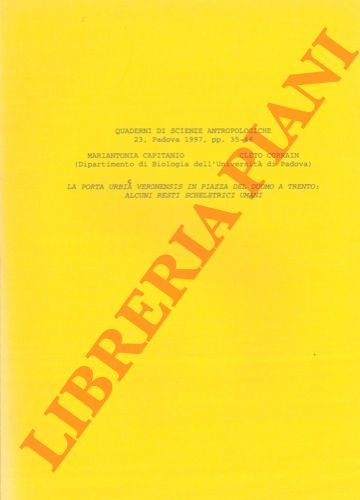 La porta Urbia Veronensis in Piazza del Duomo a Trento: …