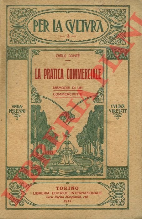 La pratica commerciale. Memorie di un commerciante.