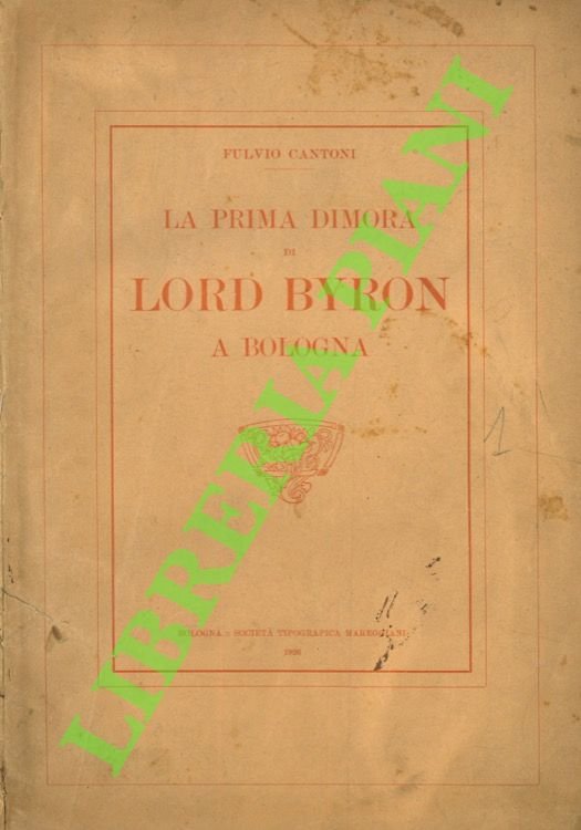 La prima dimora di Lord Byron a Bologna.