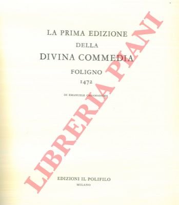La prima edizione della Divina Commedia. Foligno 1472.