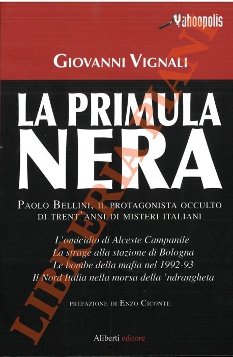 La primula nera. Paolo Bellini, il protagonista occulto di trent'anni … | Immagine Gallery 2