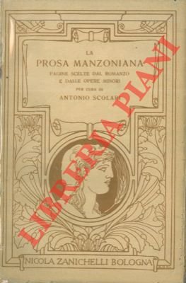 La prosa manzoniana. Pagine scelte dal romanzo e dalle opere …